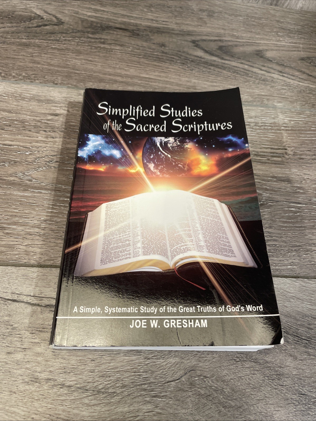 Simplified Studies of the Sacred Scriptures : A Simple, Systematic Study of the