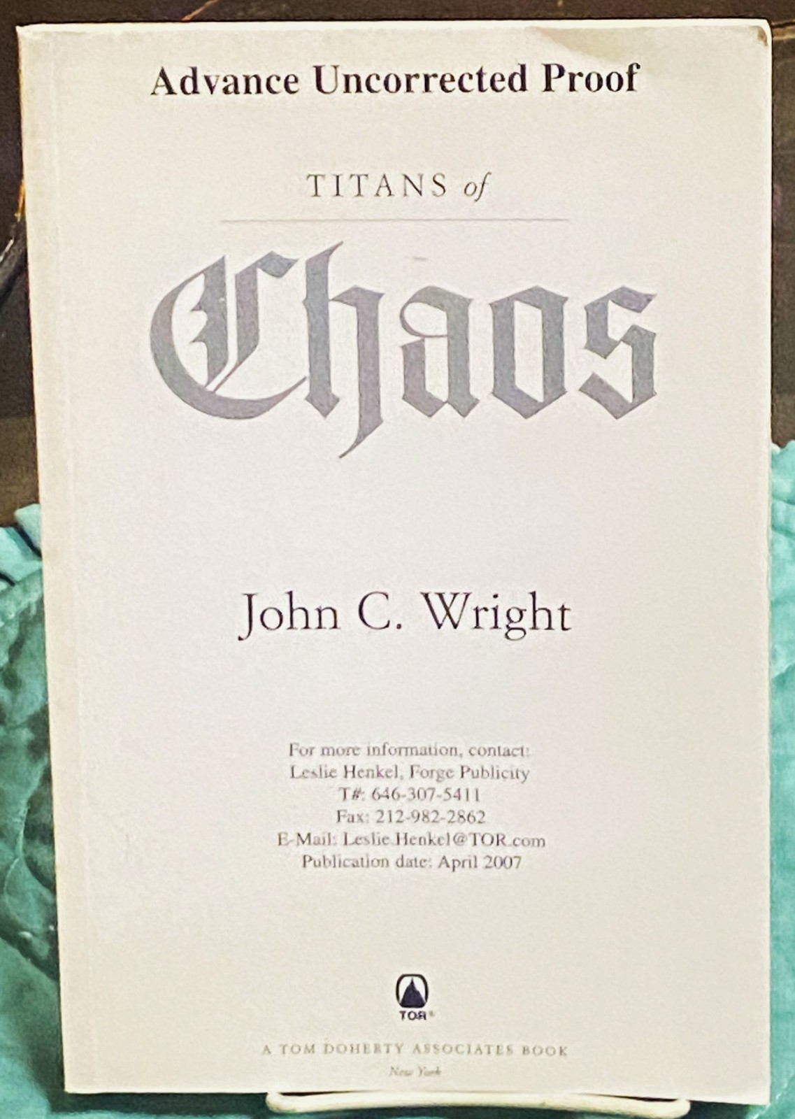 John C Wright / TITANS OF CHAOS Uncorrected Proof 1st 2007
