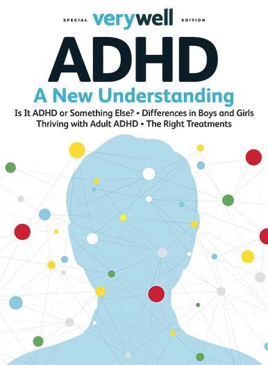 ADHD- A New Understanding- Special Edition Very Well Magazine