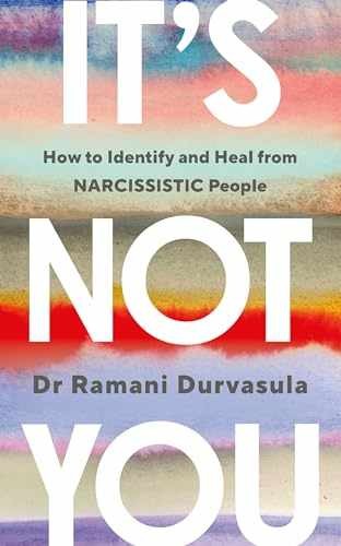 It’s Not You: How to Identify and – Paperback, by Ramani Durvasula – Very Good