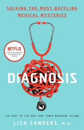 Diagnosis: Solving the Most Baffling Medical Mysteries – Paperback – GOOD