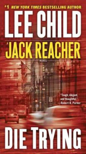 Die Trying (Jack Reacher) – Mass Market Paperback By Child, Lee – GOOD