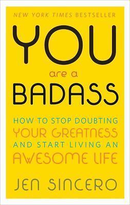 You Are a Badass: How to Stop Doubting Your – 0762447699, Jen Sincero, paperback