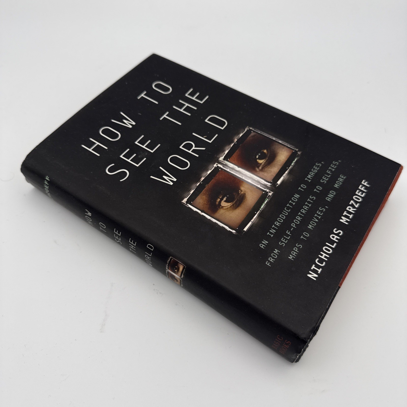 How to See the World : An Introduction to Images, from Self-Portraits to…
