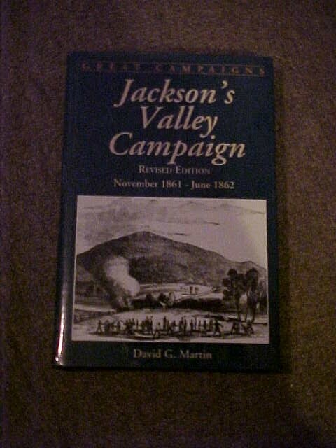 Jackson’s Valley Campaign, Military History CIVIL WAR VA (1994, Great Campaigns