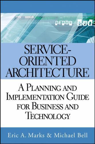 Service-Oriented Architecture : A Planning and Imp