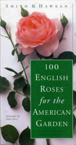 Smith & Hawken: 100 English Roses for the American Garden – Paperback – GOOD