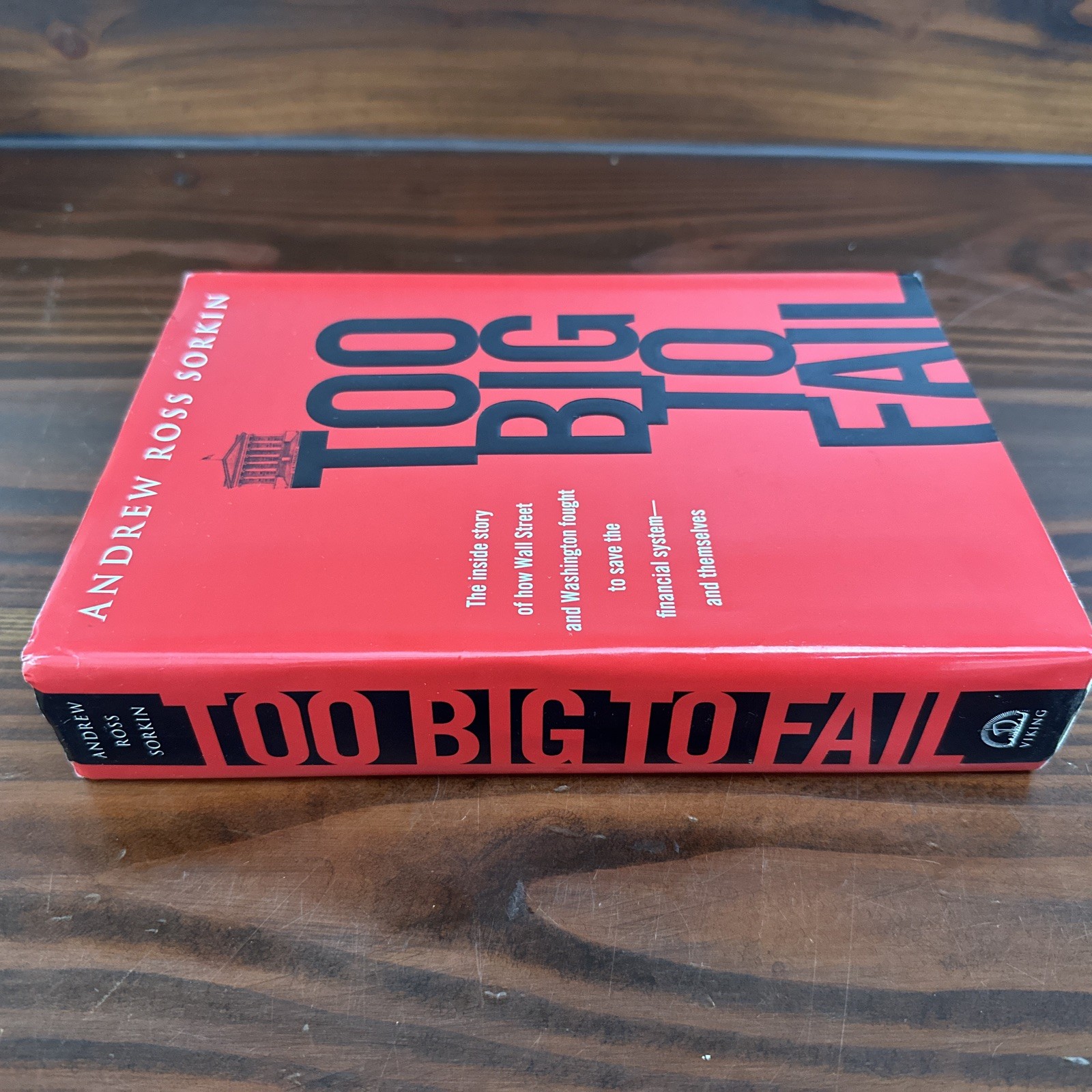 SIGNED. TOO BIG TO FAIL ANDREW SORKIN, SIGNED 1ST ED/1ST PRINTING 2009 W/DJ-EUC