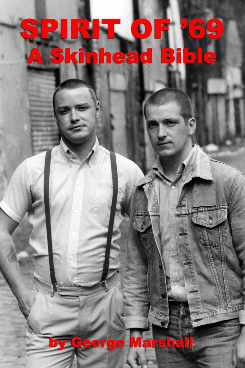 Spirit Of ’69: A Skinhead Bible