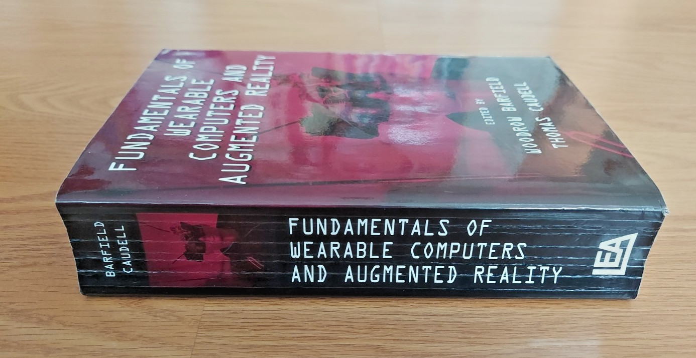 Fundamentals of Wearable Computers and Augmented Reality Woodrow Barfield Book