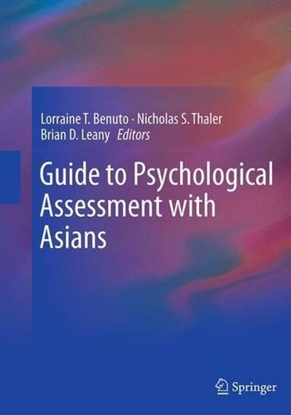 Guide to Psychological Assessment with Asians by Lorraine T. Benuto (English) Pa