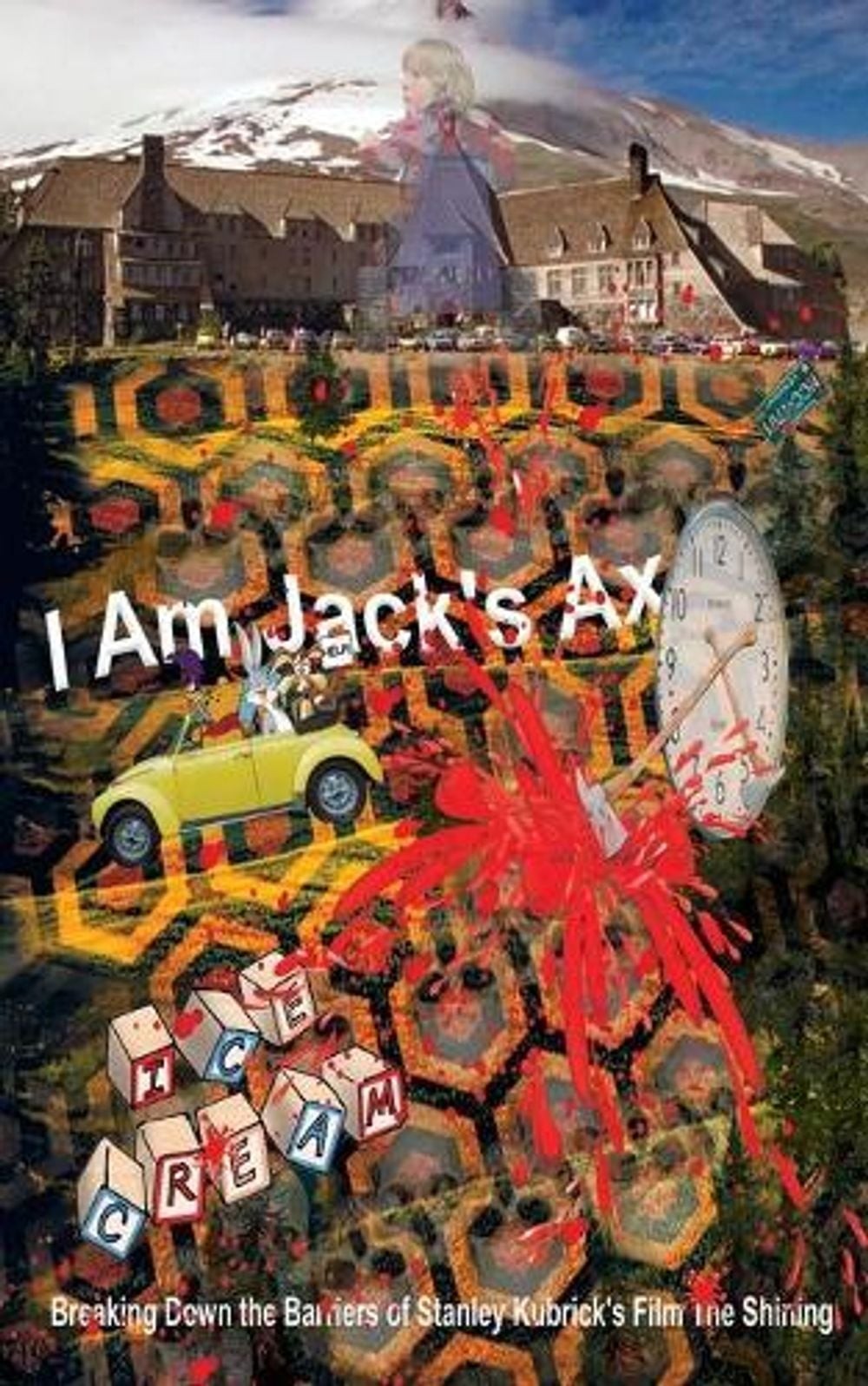 I Am Jack’s Ax: Breaking Down the Barriers of Stanley Kubrick’s Film The Shining