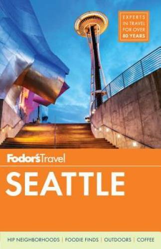 Fodor’s Seattle (Full-color Travel Guide) – Paperback – GOOD