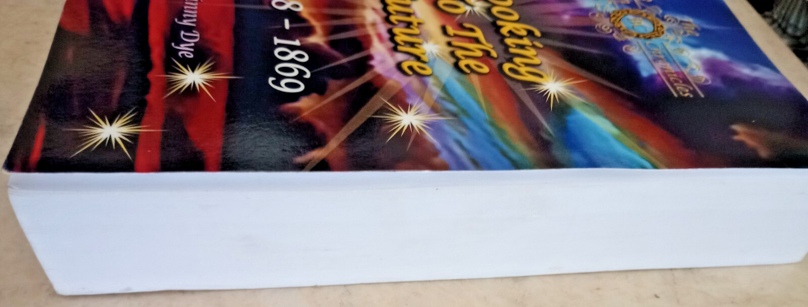 2017 LOOKING TO THE FUTURE 1868 1869 GINNY DYE PB/PAPERBACK BOOK