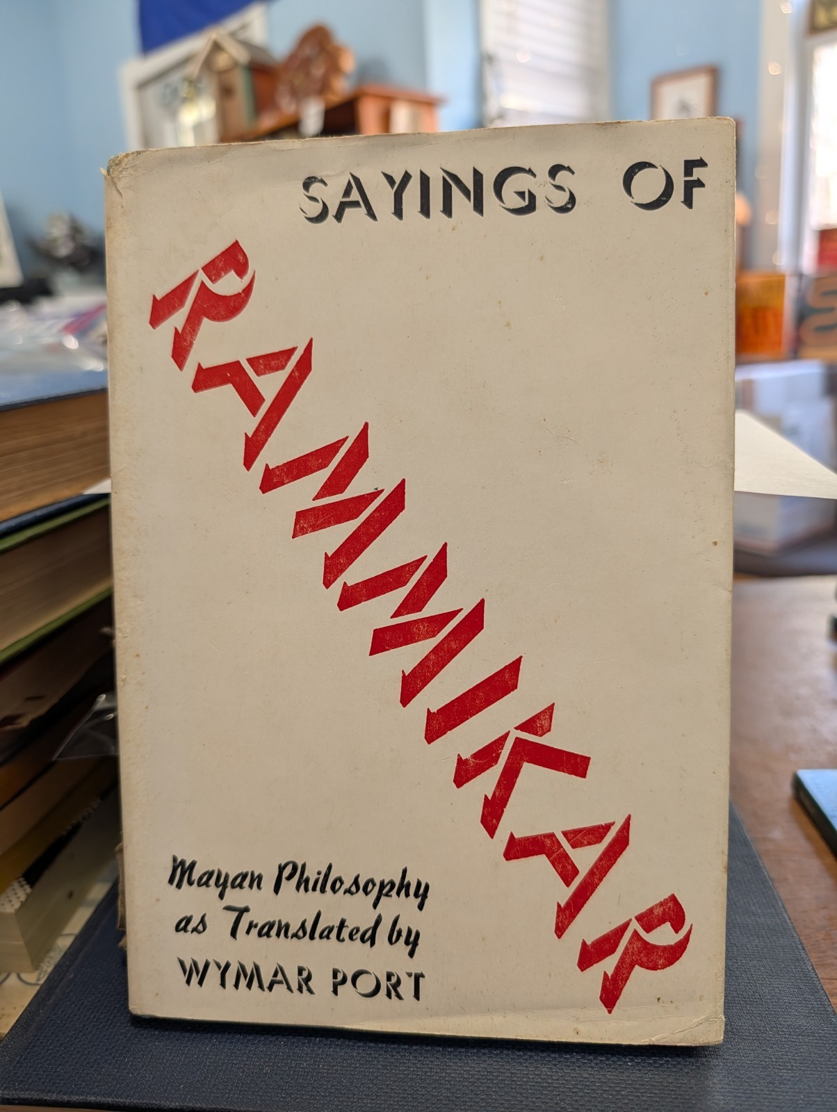 Sayings Of Rammikar Mayan Philosophy translated by Port, 1st Ed. 1962