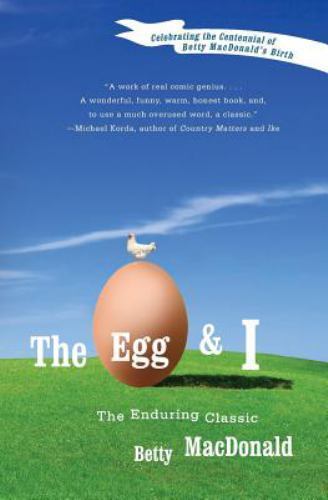 The Egg and I – Paperback By MacDonald, Betty – GOOD