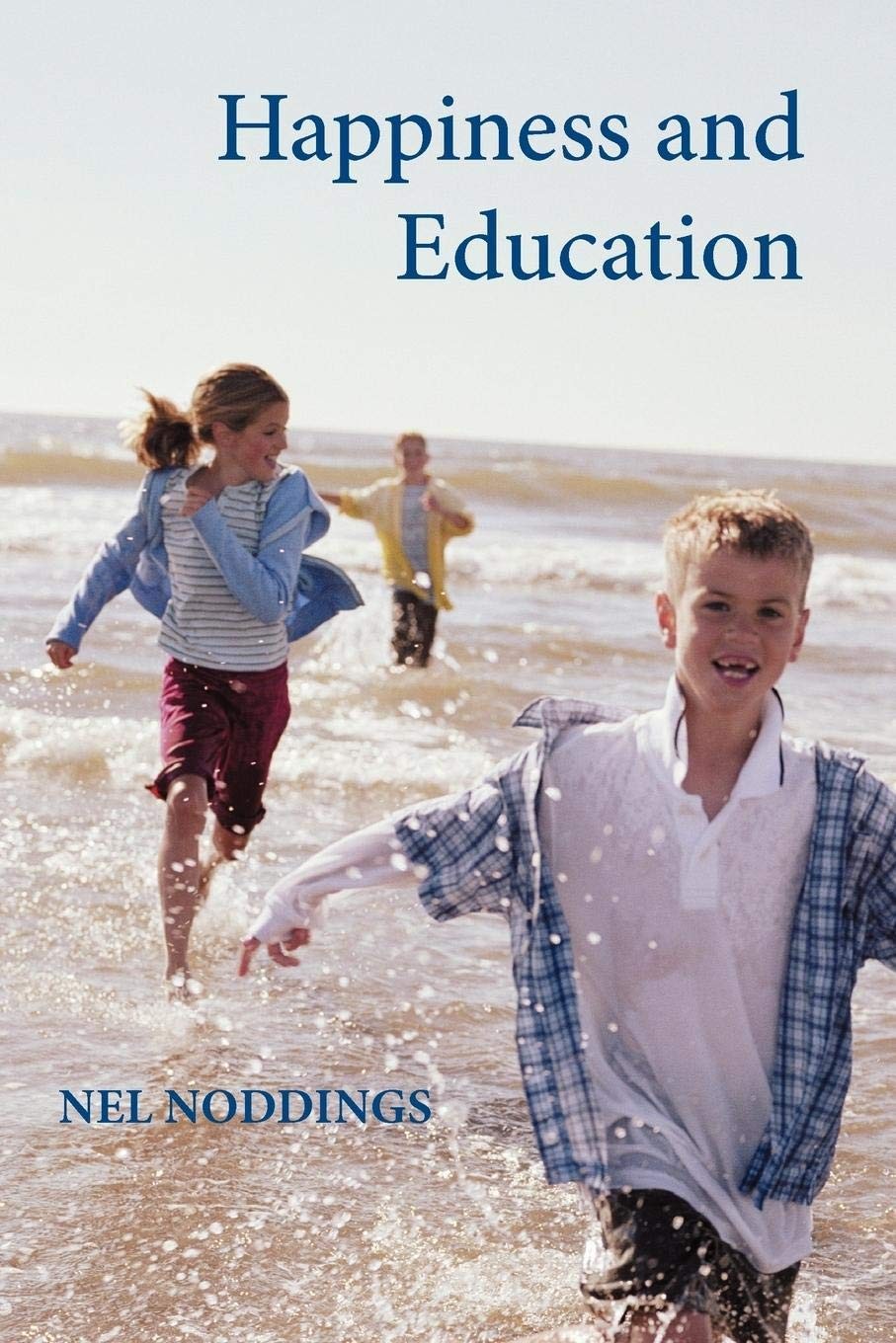 Happiness and Education – Noddings, Nel – Good – See condition notes