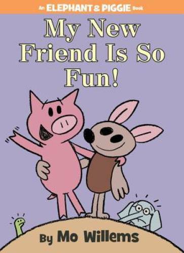 My New Friend Is So Fun! (An Elephant and Piggie Book) – Hardcover – GOOD