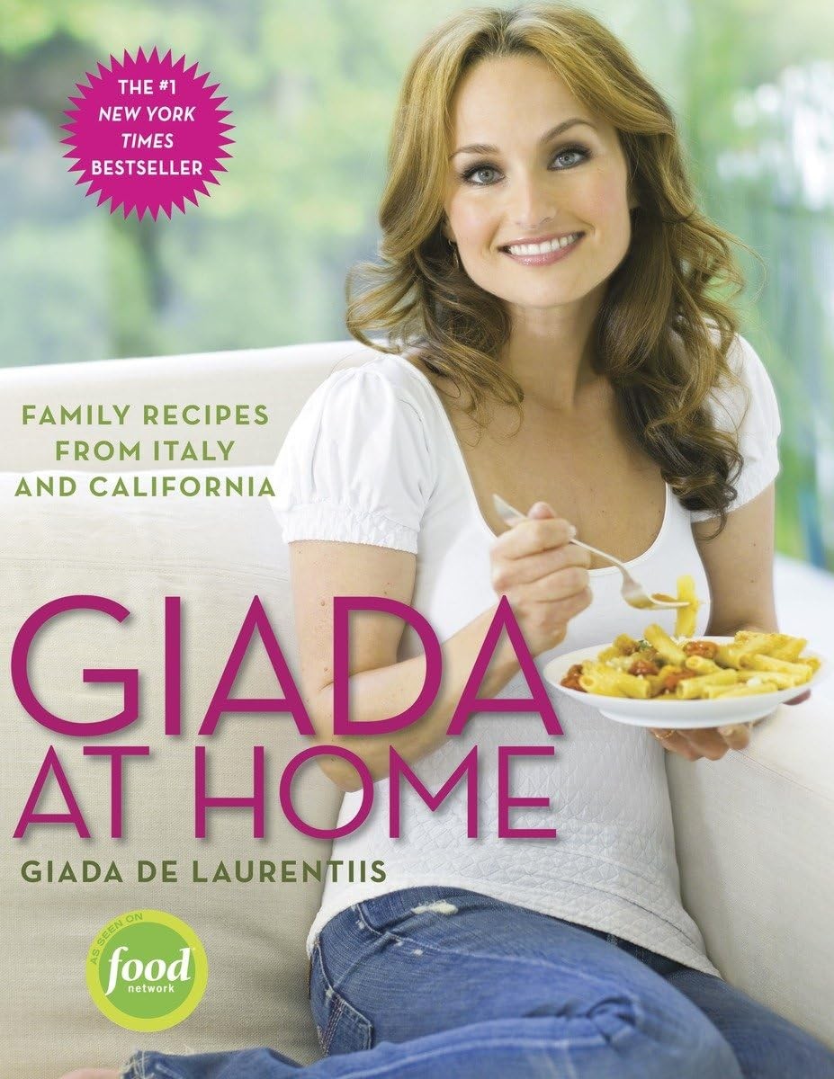 Giada at Home: Family Recipes from Italy and California: A Cookbook – hardco…