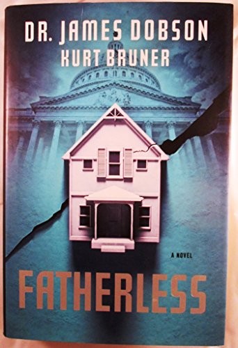 Fatherless – Hardcover By James Dobson – VERY GOOD