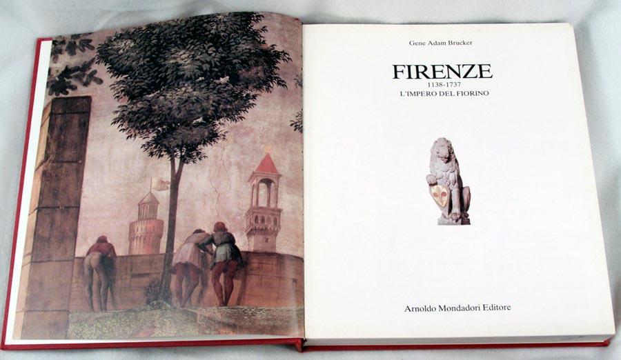 FIRENZE 1138-1737 by Gene Adam Brucker 1983 1st Edition Signed in ITALIAN