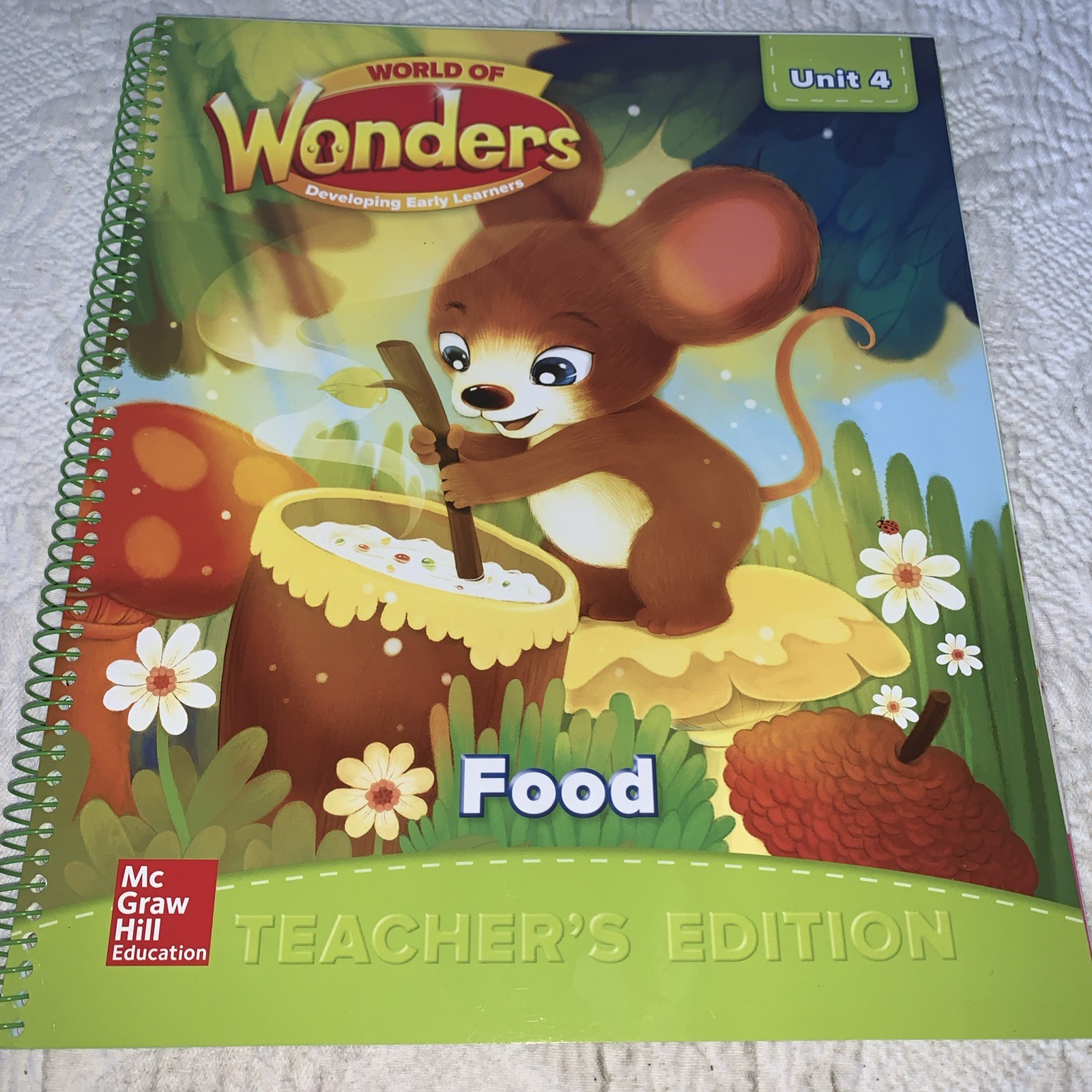 World of Wonders Unit 4 Food TK / Preschool K Teacher’s Edition McGraw-Hill
