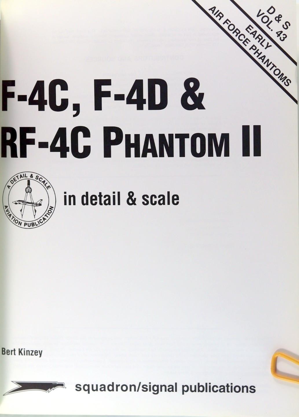 Bert Kinzey F-4C, F-4D & RF-4C Phantom II Detail & Scale D&S Vol 31 Paperback