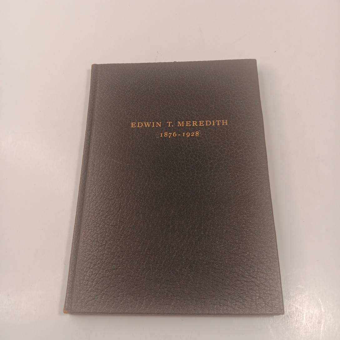 Edwin T. Meredith 1876-1928 HC (1931) A Memorial Volume