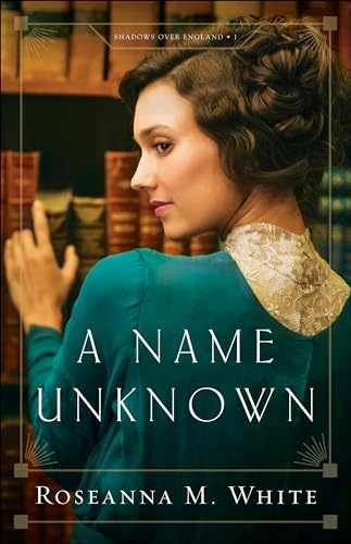 A Name Unknown (Shadows Over – Paperback, by Roseanna M. White – Very Good