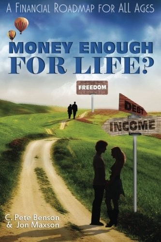 Money Enough for LIFE?: A Financial Roadmap for All Ages