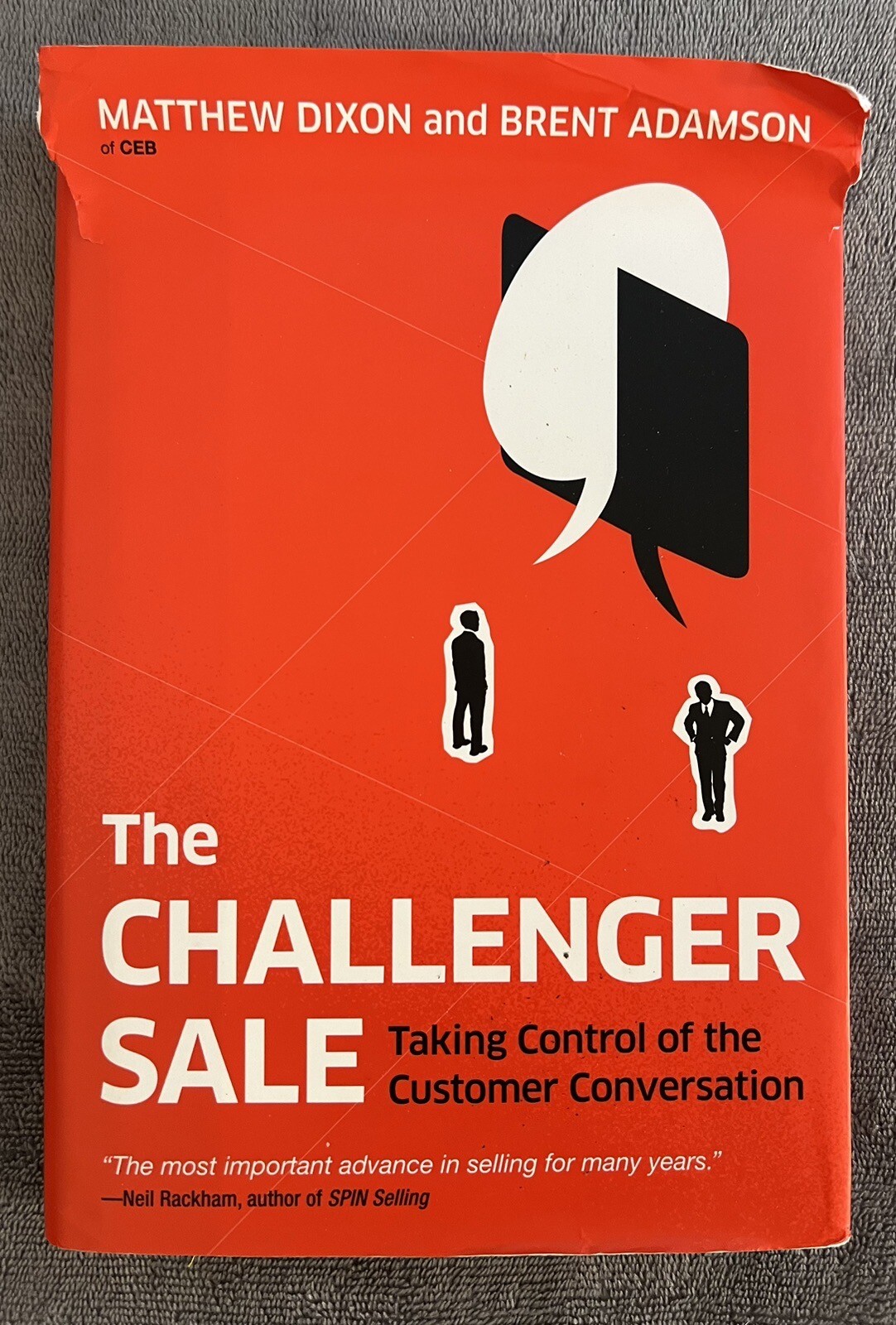 The Challenger Sale : Taking Control of the Customer Conversation by Brent…