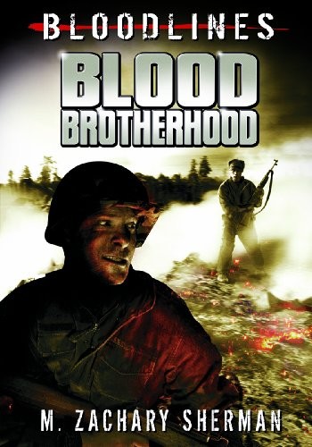 BLOOD BROTHERHOOD (BLOODLINES) By M. Zachary Sherman & Fritz Casas **BRAND NEW**