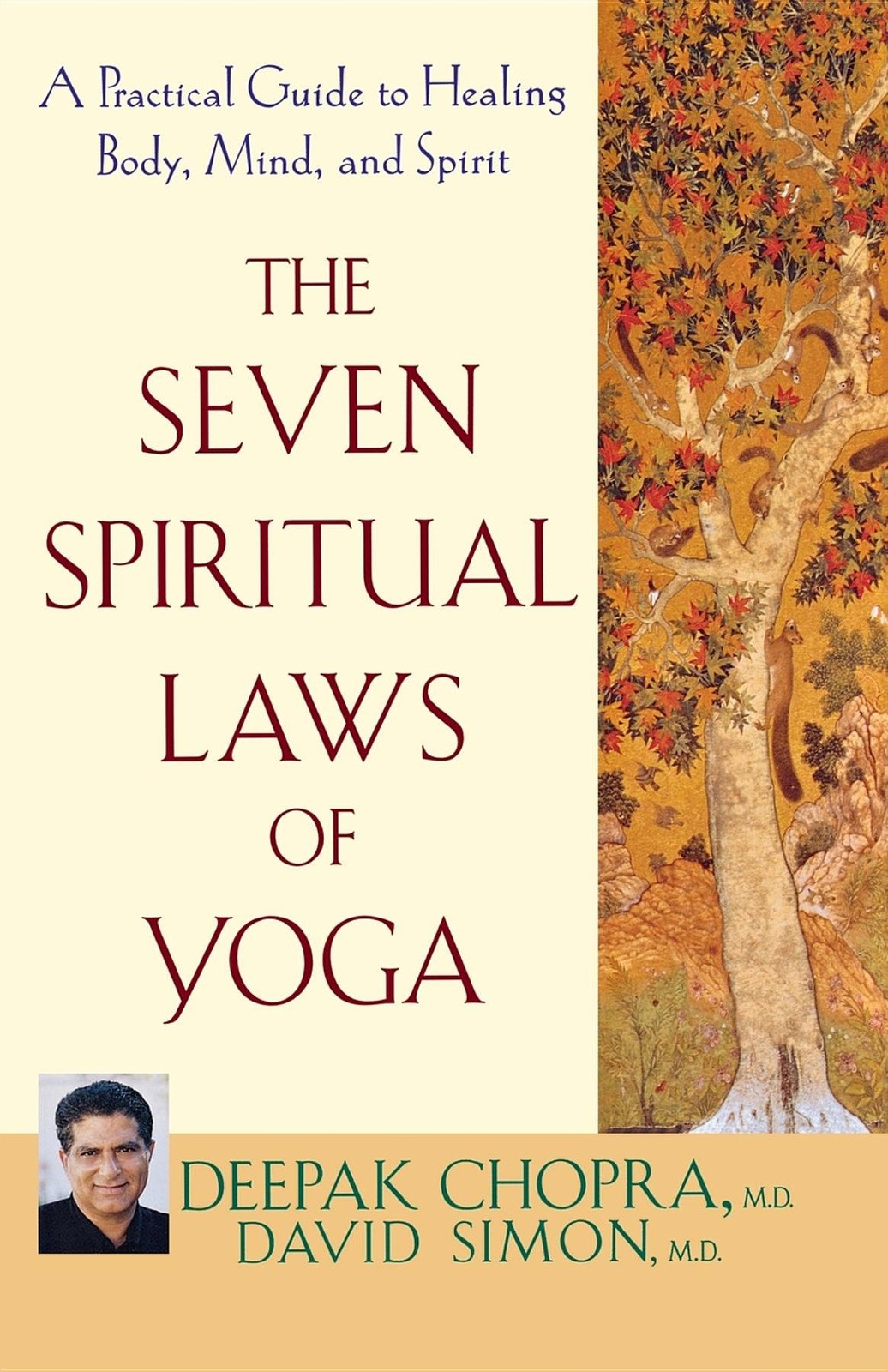 The Seven Spiritual Laws of Yoga: A Practical Guide to Healing Body, Mind, a…