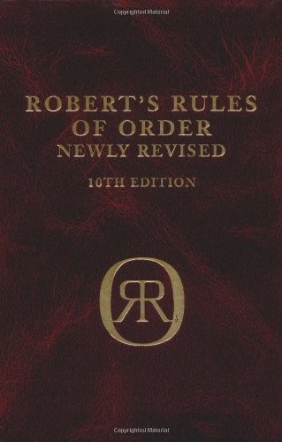 Robert’s Rules of Order (Newly Revised, 10th Edition) by Henry M. Robert III, W