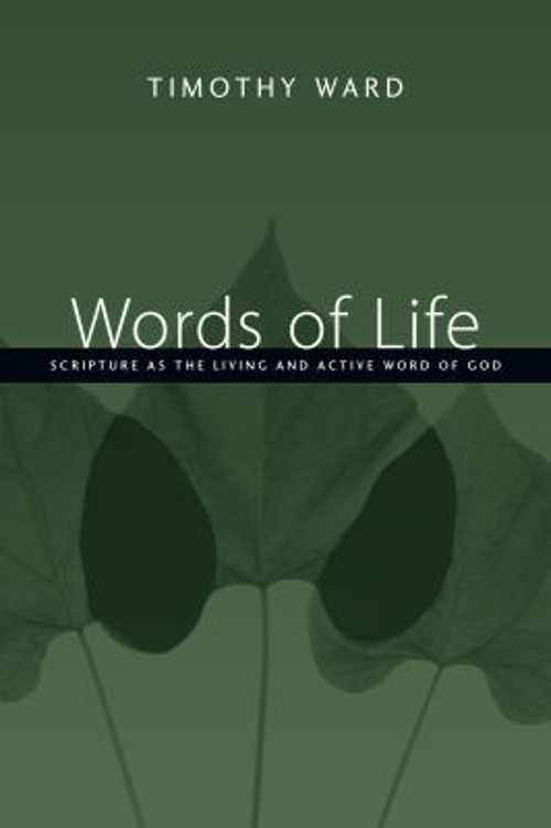 Words of Life : Scripture as the Living and Active Word of God Pa