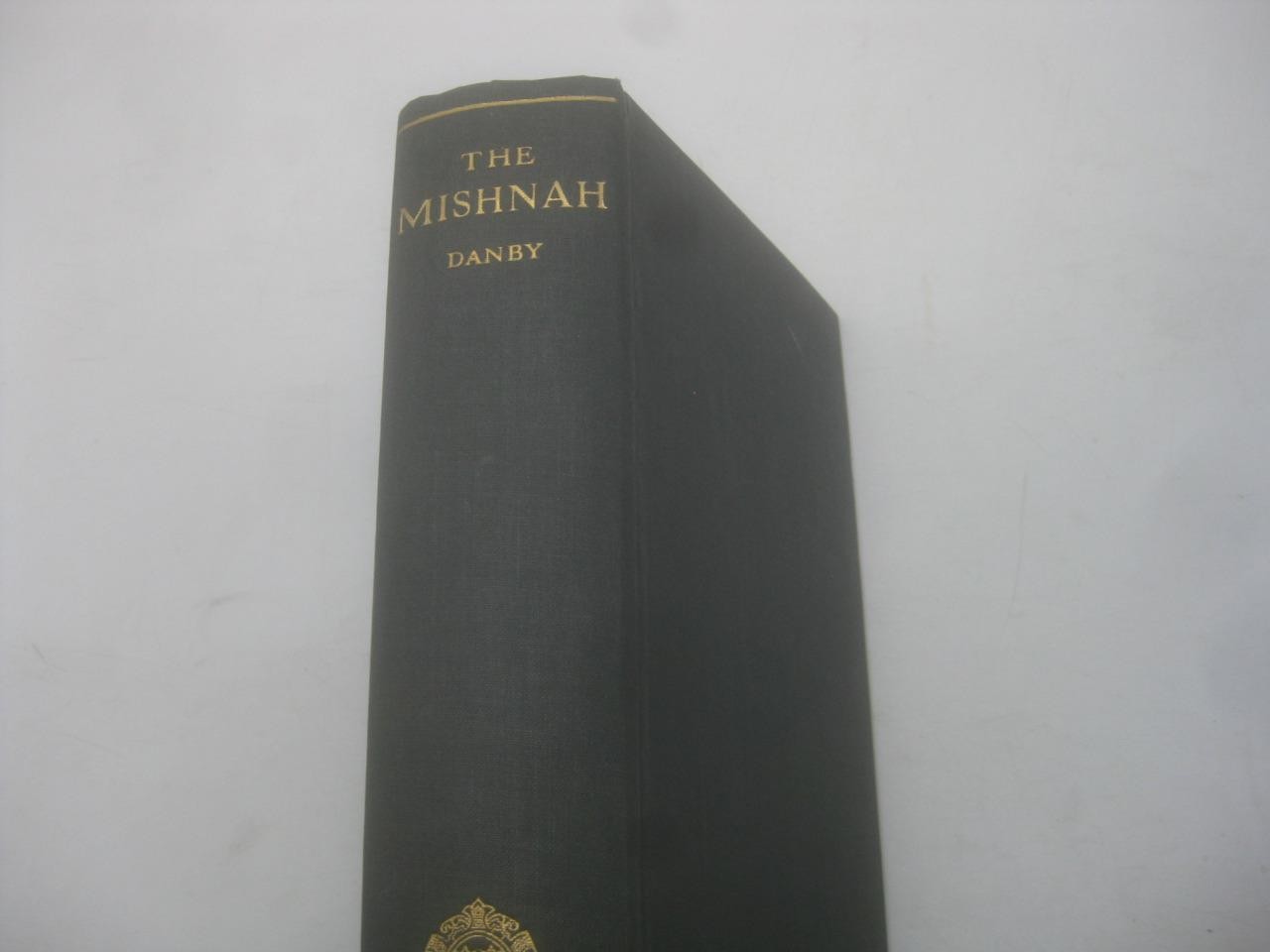 The Mishnah, Translated from the Hebrew COMPLETE in ENGLISH by Danby
