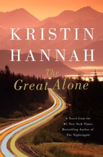 The Great Alone – Hardcover By Hannah, Kristin – VERY GOOD