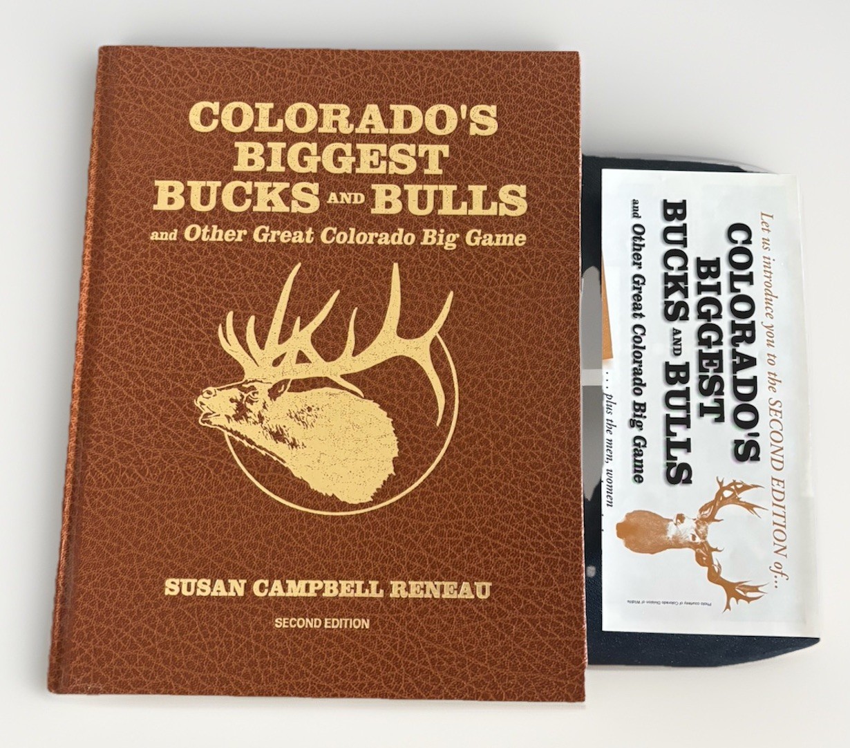Colorado’s Biggest Bucks & Bulls 2nd Second Edition 2002 HC Reneau *SIGNED COPY*