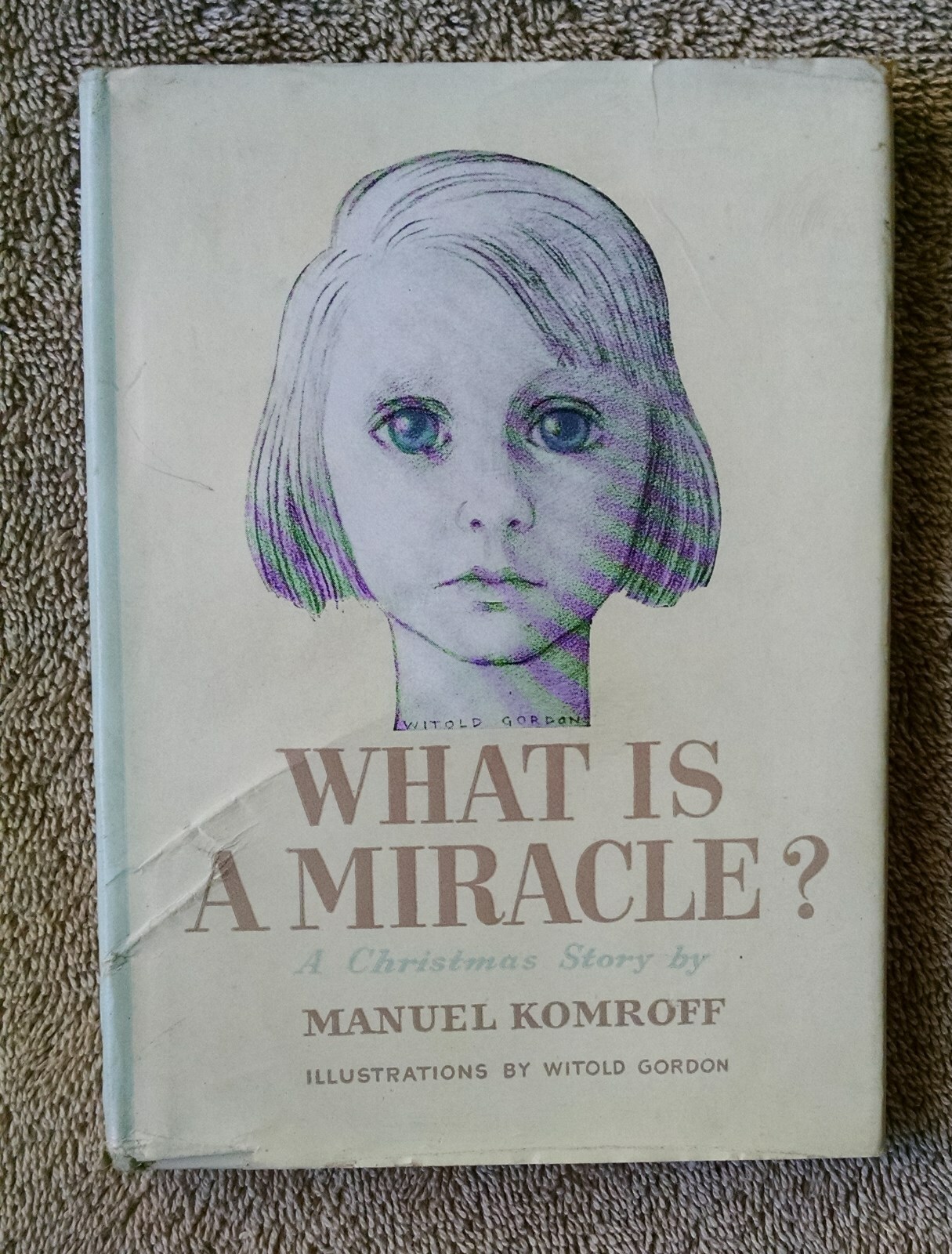 What Is A Miracle? A Christmas Story 1941 Manuel Komroff HC/DJ