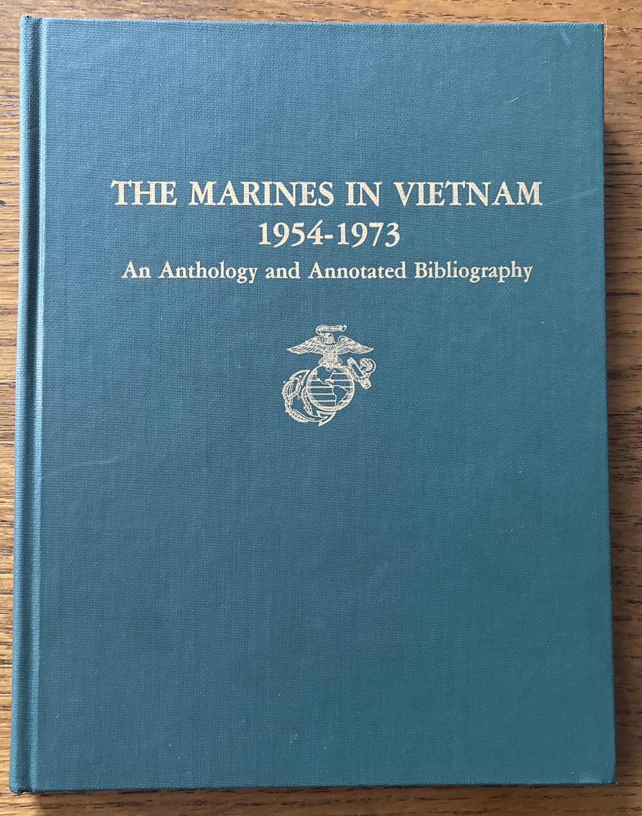 The Marines in Vietnam 1954-1973 An Anthology and Annotated Bibliography