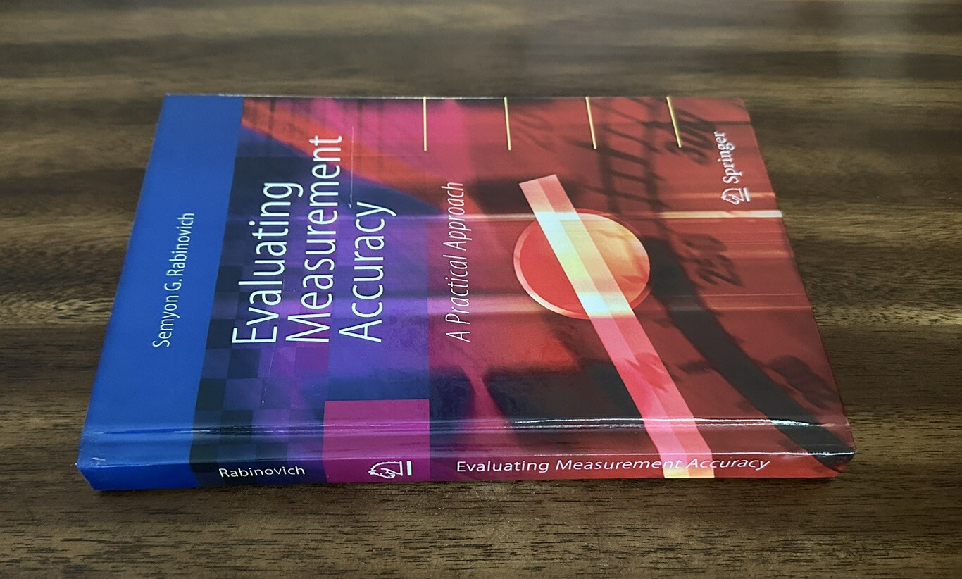 Evaluating Measurement Accuracy : A Practical Approach (2009, Hardcover)