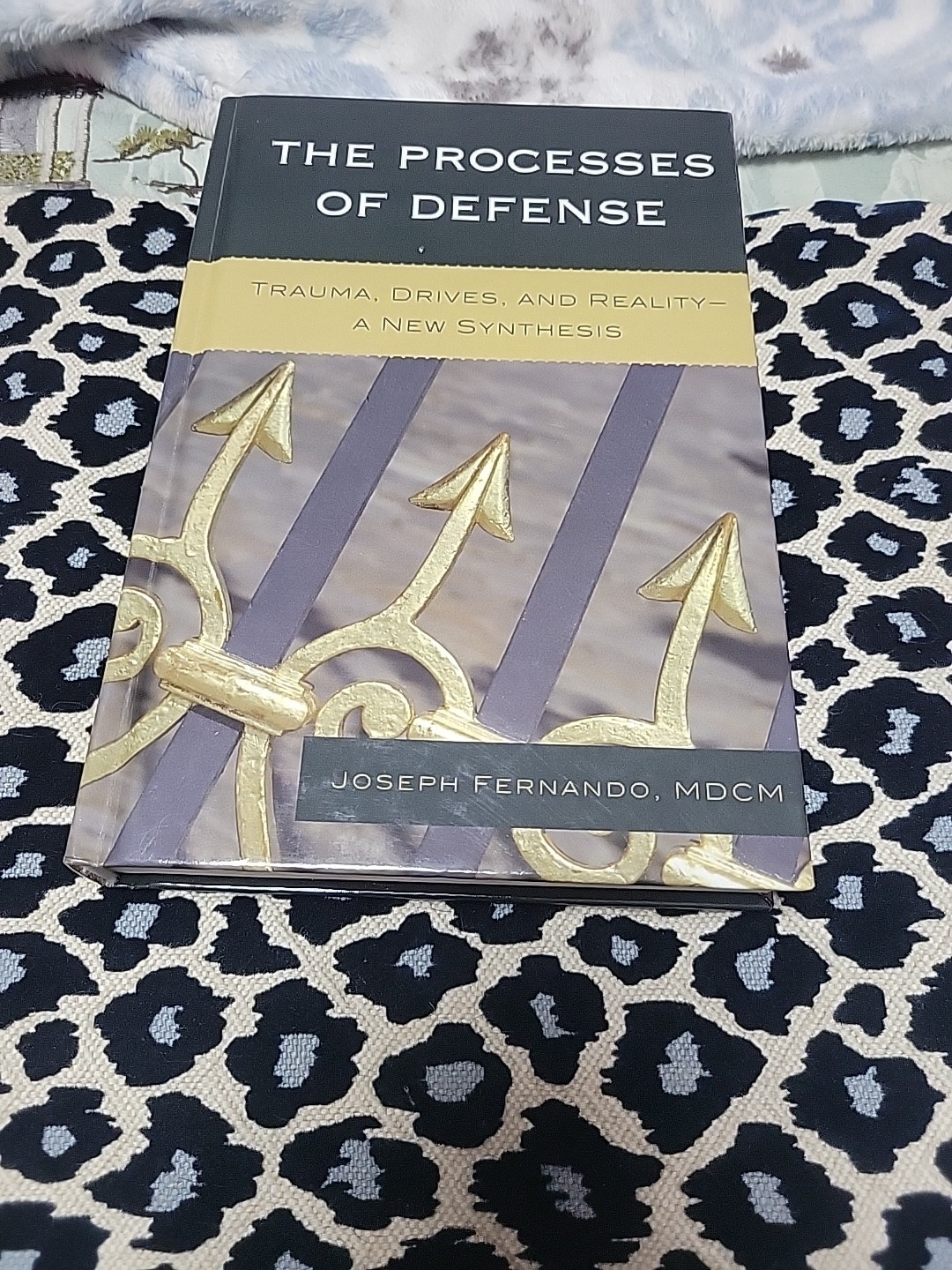 Processes of Defense : Trauma, Drives, and Reality a New Synthesis by Joseph…
