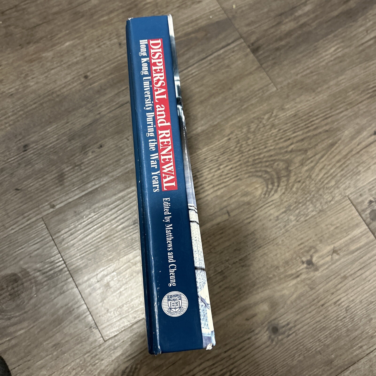 Dispersal and Renewal : Hong Kong University During the War Years, Hardcover …