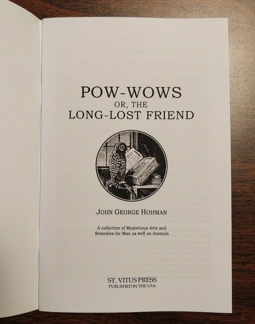 Pow-Wows or the Long Lost Friend by John George Hohman (Folk remedies)