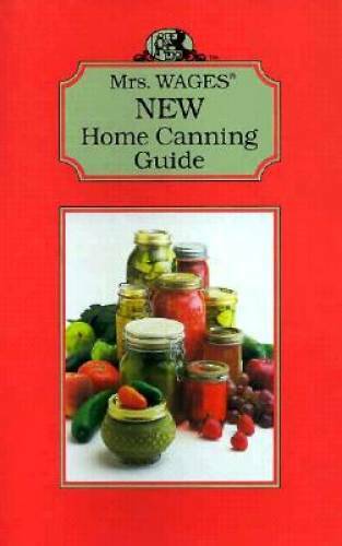 Mrs. Wages New Home Canning Guide – Spiral-bound – GOOD