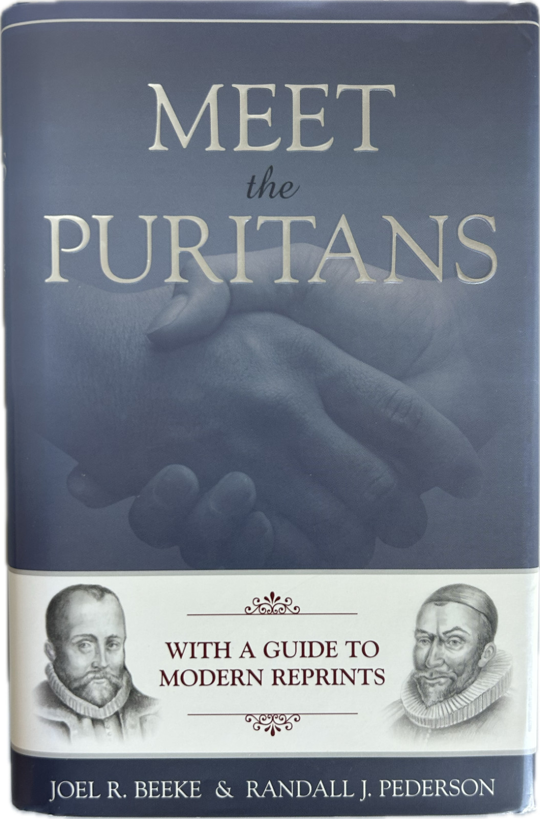 Meet the Puritans: With a Guide to Modern Reprints, by Beeke & Pederson, HC, DJ