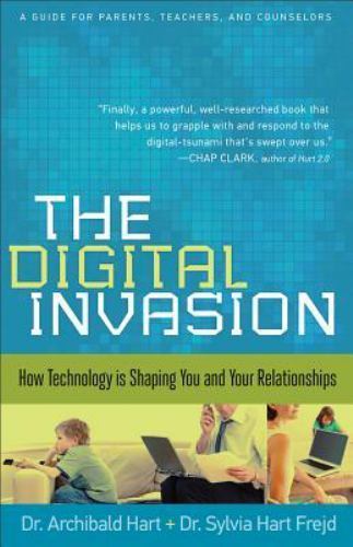 The Digital Invasion: How Technology Is Shaping You and Your Relati – GOOD