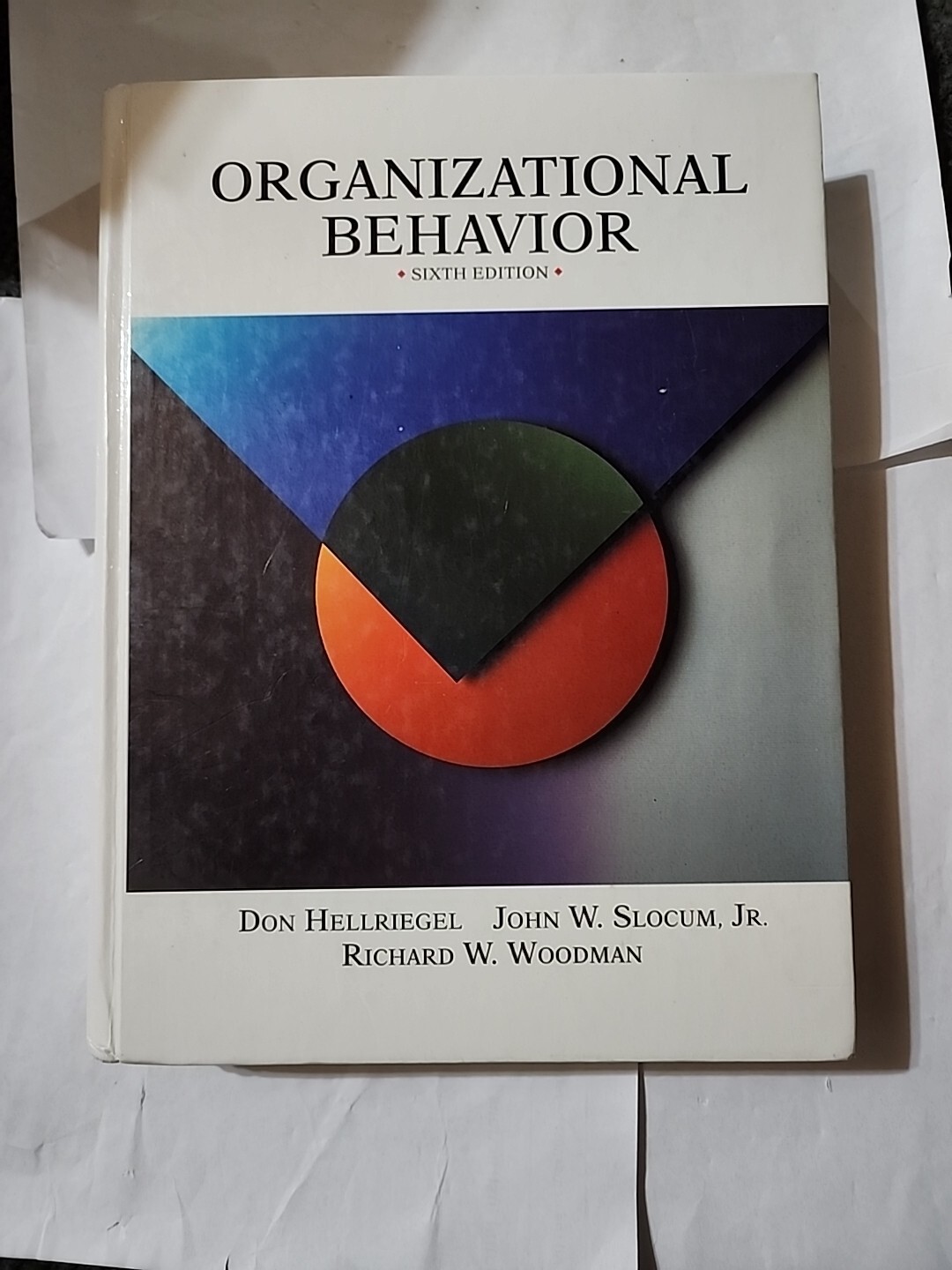 Organizational Behavior by John W. Slocum, Don Hellriegel and Richard W. Woodman