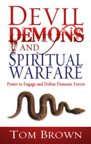 Devil Demons And Spiritual Warfare – Paperback By BROWN TOM – GOOD