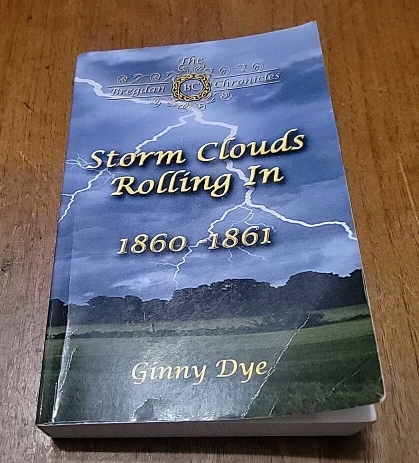Storm Clouds Rolling In 1 in the Bregdan Chronicles Historical Fiction Ginny Dye